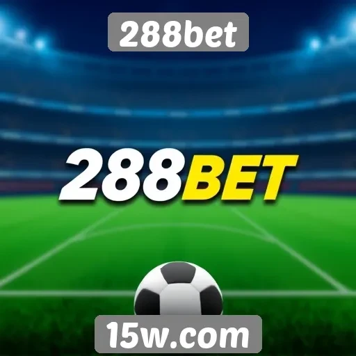 Popularidade crescente do 288bet entre apostadores